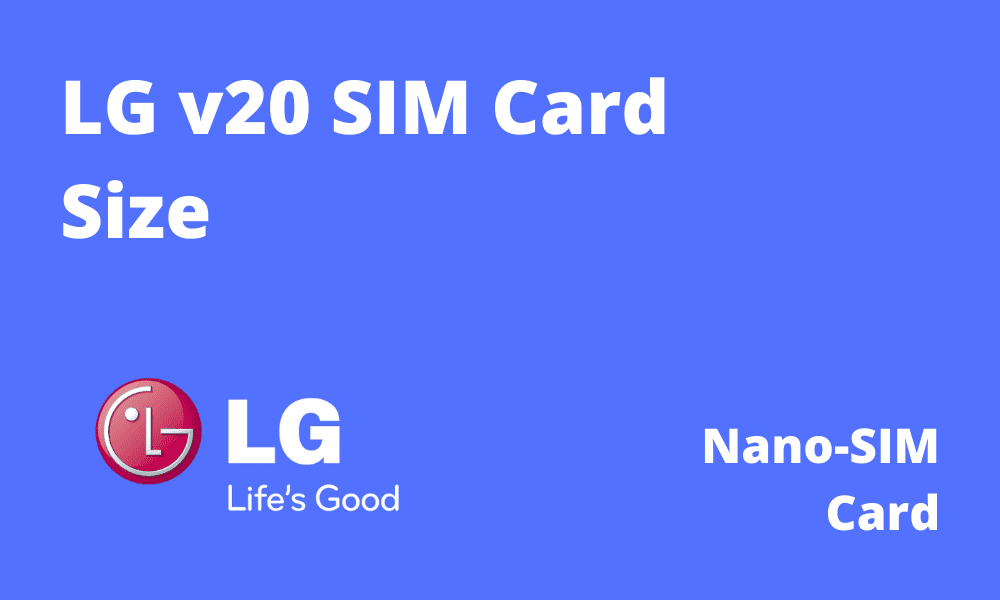 LG V20 SIM Card Size
